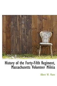 History of the Forty-Fifth Regiment, Massachusetts Volunteer Militia