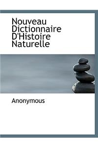 Nouveau Dictionnaire D'Histoire Naturelle