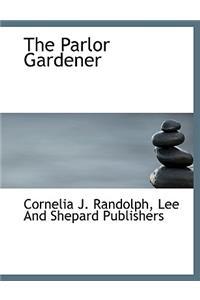 The Parlor Gardener