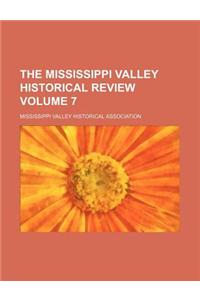 The Mississippi Valley Historical Review Volume 7