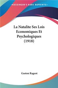 Natalite Ses Lois Economiques Et Psychologiques (1918)
