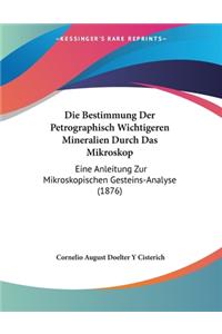 Bestimmung Der Petrographisch Wichtigeren Mineralien Durch Das Mikroskop