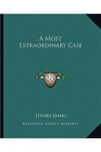 A Most Extraordinary Case