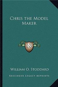 Chris the Model Maker
