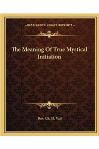 Meaning of True Mystical Initiation
