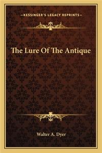 The Lure of the Antique