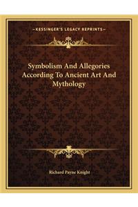 Symbolism and Allegories According to Ancient Art and Mythology
