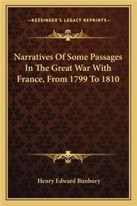 Narratives of Some Passages in the Great War with France, from 1799 to 1810