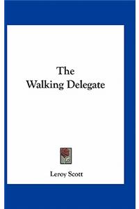 The Walking Delegate