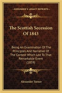 The Scottish Secession Of 1843