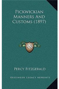 Pickwickian Manners and Customs (1897)