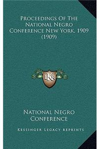 Proceedings of the National Negro Conference New York, 1909 (1909)