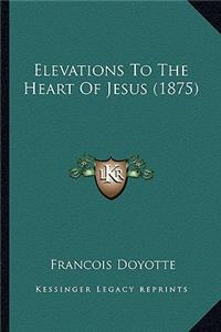 Elevations to the Heart of Jesus (1875)