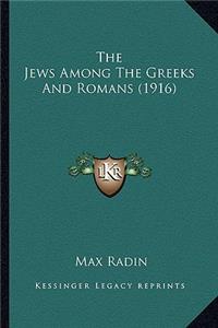 Jews Among the Greeks and Romans (1916)