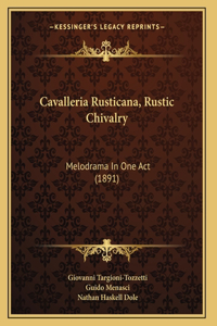 Cavalleria Rusticana, Rustic Chivalry