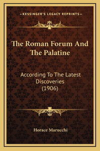 The Roman Forum And The Palatine
