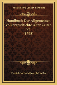 Handbuch Der Allgemeinen Volkergeschichte Alter Zeiten V1 (1798)