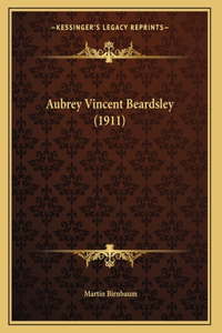 Aubrey Vincent Beardsley (1911)