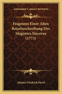 Fragment Einer Alten Reisebeschreibung Des Magisters Sincerus (1773)