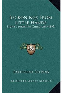 Beckonings From Little Hands