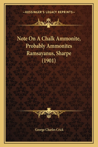 Note on a Chalk Ammonite, Probably Ammonites Ramsayanus, Sharpe (1901)