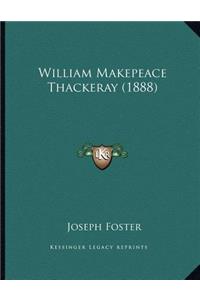 William Makepeace Thackeray (1888)