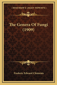 The Genera Of Fungi (1909)
