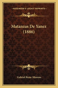 Matanzas De Yanez (1886)