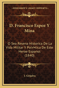 D. Francisco Espoz Y Mina