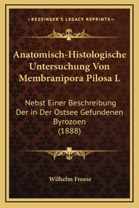 Anatomisch-Histologische Untersuchung Von Membranipora Pilosa L