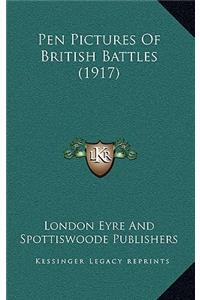 Pen Pictures Of British Battles (1917)