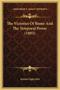 The Victories Of Rome And The Temporal Power (1893)