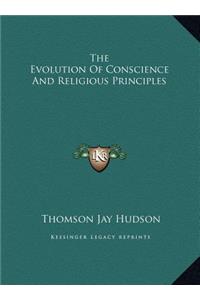 Evolution Of Conscience And Religious Principles