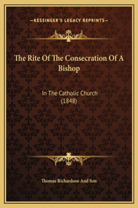 Rite Of The Consecration Of A Bishop