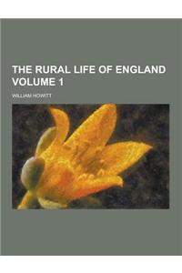 The Rural Life of England Volume 1