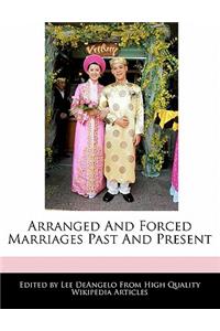 Arranged and Forced Marriages Past and Present