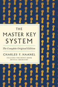 Master Key System: The Complete Original Edition