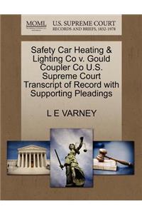 Safety Car Heating & Lighting Co V. Gould Coupler Co U.S. Supreme Court Transcript of Record with Supporting Pleadings