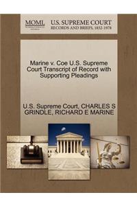 Marine V. Coe U.S. Supreme Court Transcript of Record with Supporting Pleadings