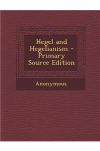 Hegel and Hegelianism