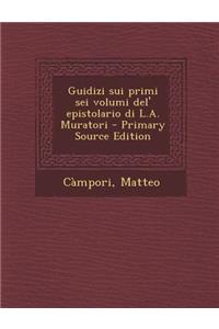 Guidizi Sui Primi SEI Volumi del' Epistolario Di L.A. Muratori