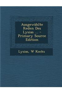 Ausgewahlte Reden Des Lysias ...