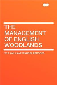 The Management of English Woodlands