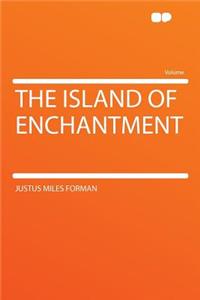 The Island of Enchantment