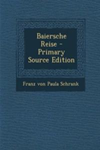Baiersche Reise
