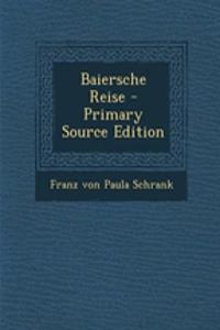 Baiersche Reise