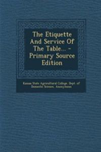 The Etiquette and Service of the Table...