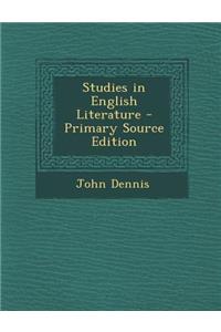Studies in English Literature - Primary Source Edition