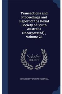 Transactions and Proceedings and Report of the Royal Society of South Australia (Incorporated)., Volume 28