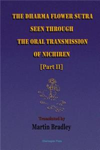 The Dharma Flower Sutra Seen through the Oral Transmission of Nichiren [II]